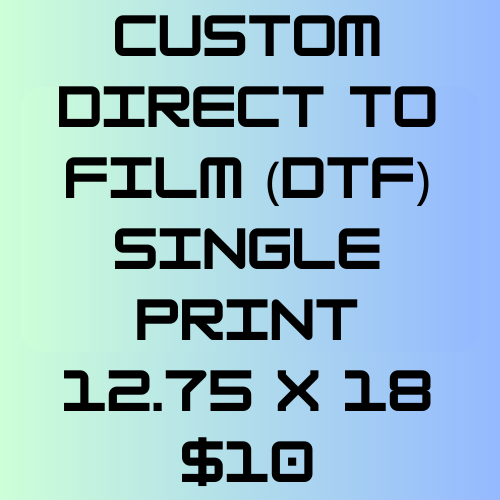 Custom DTF Single Print